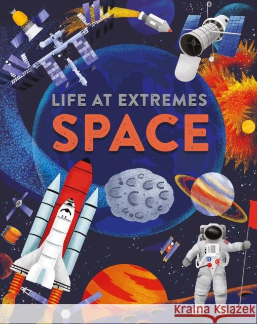 Life at Extremes: Space Josy Bloggs 9781445184913 FRANKLIN WATTS - książka