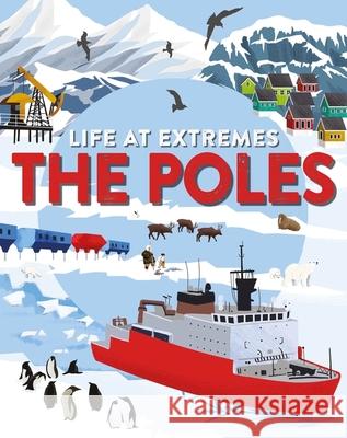 Life at Extremes: The Poles  9781445184883 Hachette Children's Group - książka