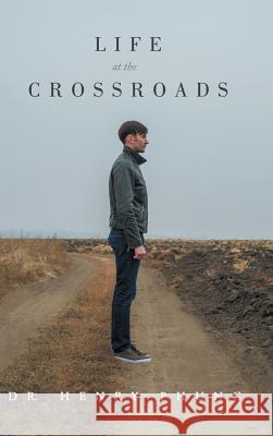 Life at the Crossroads Dr Henry Phung 9781512750829 Westbow Press - książka