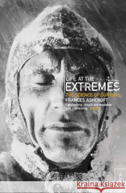 Life at the Extremes Frances Ashcroft 9780006551256 HarperCollins Publishers - książka