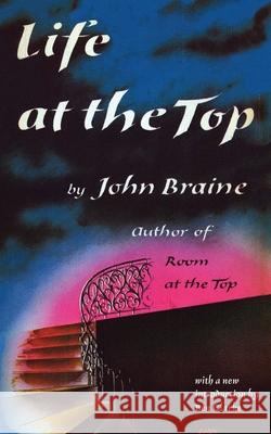 Life at the Top (Valancourt 20th Century Classics) John Braine Ben Clarke 9781941147535 Valancourt Books - książka