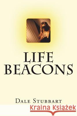 Life Beacons Dale Stubbart 9781723024863 Createspace Independent Publishing Platform - książka