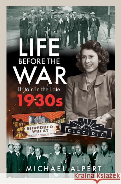 Life Before the War: Britain in the Later 1930s Michael Alpert 9781399053891 Pen & Sword Books Ltd - książka