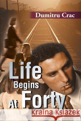 Life Begins at Forty Dumitru Crac 9780595189793 Writers Club Press - książka