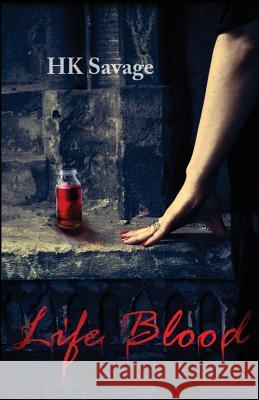 Life Blood H. K. Savage   9780983574293 Staccato Publishing - książka