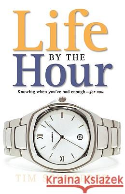 Life by the Hour Tim Schroeder 9781426911521 Trafford Publishing - książka