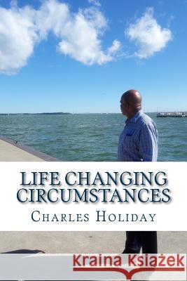 Life Changing Circumstances: It Was All For My Good Thomas, Sharlyne C. 9781505247725 Createspace - książka