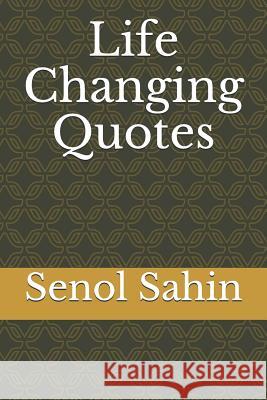 Life Changing Quotes Senol Sahin 9781726831697 Independently Published - książka