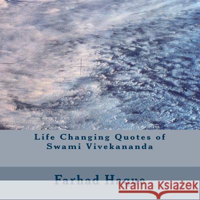 Life Changing Quotes of Swami Vivekananda Farhad Haque 9781490995175 Createspace - książka