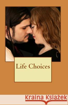 Life Choices Linda Hadaway 9781466232013 Createspace - książka