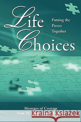 Life Choices: Putting the Pieces Together Judi Moreo Bea Goodwin Lynette Chappell 9780982526422 Turning Point International - książka