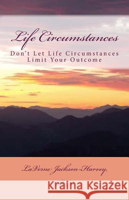 Life Circumstances Dr Laverne Jackson-Harvey 9780990911913 Laverne Jackson-Harvey - książka