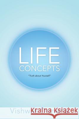 Life Concepts Vishwas Doneria 9781499040005 Xlibris Corporation - książka