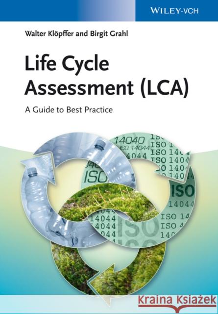 Life Cycle Assessment (LCA): A Guide to Best Practice Birgit (University of Applied Sciences Lubeck, Germany) Grahl 9783527329861 Wiley-VCH Verlag GmbH - książka