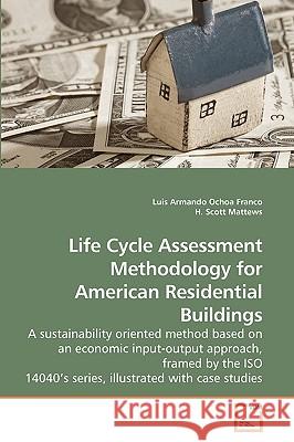 Life Cycle Assessment Methodology for American Residential Buildings Luis Armando Ocho 9783639215823 VDM Verlag - książka