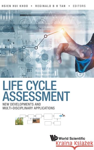 Life Cycle Assessment: New Developments and Multi-Disciplinary Applications Hsien Hui Khoo Reginald B. H. Tan 9789811245794 World Scientific Publishing Co Pte Ltd - książka