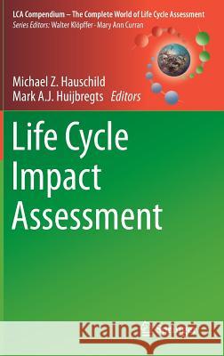 Life Cycle Impact Assessment Michael Z. Hauschild Mark A. J. Huijbregts 9789401797436 Springer - książka