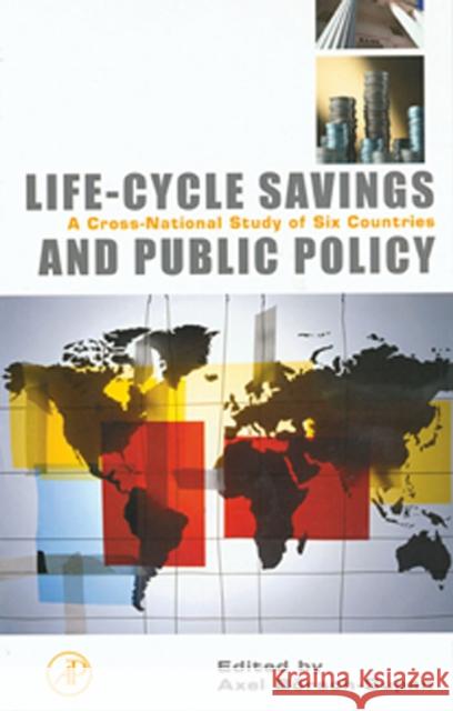 Life-Cycle Savings and Public Policy: A Cross-National Study of Six Countries Borsch-Supan, Axel 9780121098919 Academic Press - książka