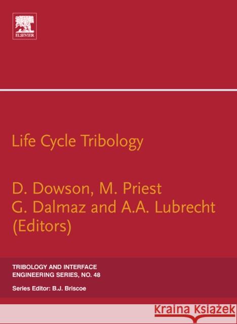Life Cycle Tribology: 31st Leeds-Lyon Tribology Symposium Volume 48 Dowson, Duncan 9780444516879 Elsevier Science - książka