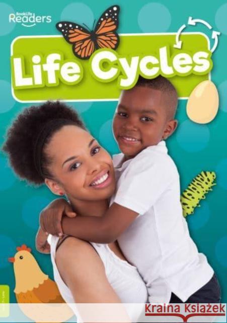 Life Cycles Louise Nelson 9781801558204 BookLife Publishing - książka