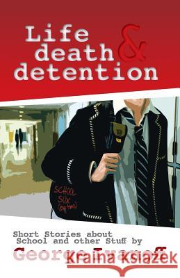 Life, Death and Detention George Ivanoff 9780987244499 Elaine Ouston Author - Publisher - książka