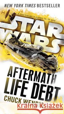 Life Debt: Aftermath (Star Wars) Wendig, Chuck 9781101966952 Del Rey Books - książka