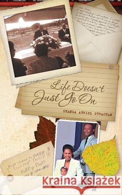 Life Doesn't JUST Go On Strachan, Shanea Abriel 9781935991649 Signalman Publishing - książka