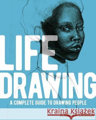 Life Drawing: A Complete Guide to Drawing People Jennifer Crouch 9781398830578 Sirius Entertainment - książka