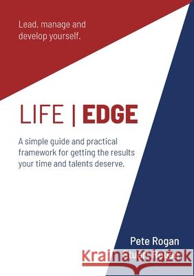 Life Edge: Leading, Managing And Developing Yourself Pete Rogan Stuart Rogan 9781917728072 Orla Kelly Publishing - książka