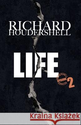 Life Episode 2: Life Sentence Richard Houderhell Carmela Arfe Marco Pirovano 9783982159751 Amazon Digital Services LLC - KDP Print US - książka