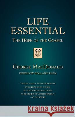 Life Essential: The Hope of the Gospel MacDonald, George 9781573833059 Regent College Publishing - książka