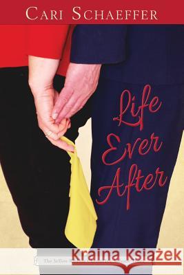 Life Ever After: The Yellow Ribbon Chronicles: Volume Three Cari Schaeffer 9781977716538 Createspace Independent Publishing Platform - książka