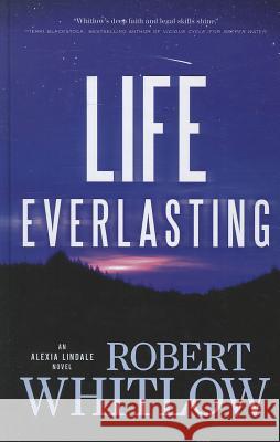 Life Everlasting Robert Whitlow 9781410442581 Cengage Learning, Inc - książka