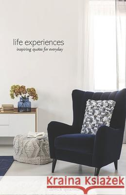 life experiences: inspiring quotes for everyday Spearman, Derrick 9798720978662 Independently published - książka