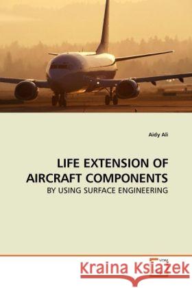 Life Extension of Aircraft Components Aidy Ali 9783639258318 VDM Verlag - książka