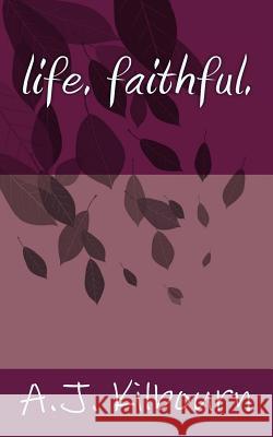 life. faithful. Kilbourn, A. J. 9781523817146 Createspace Independent Publishing Platform - książka