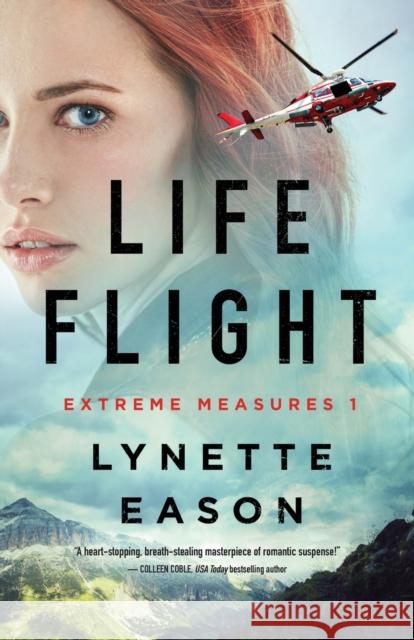 Life Flight Lynette Eason 9780800737337 Fleming H. Revell Company - książka