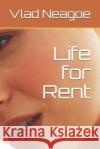 Life for Rent Vlad Neagoe 9781520759494 Independently Published
