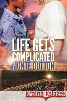 Life Gets Complicated: A Barrie Jarman Adventure Mr Monte Dutton 9781974641031 Createspace Independent Publishing Platform - książka