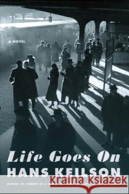 Life Goes on Hans Keilson Damion Searls 9780374191955 Farrar Straus Giroux - książka