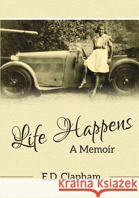 Life Happens: A Memoir E. D. Clapham 9781326352776 Lulu.com - książka