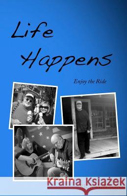 Life Happens: More Stuff from the Sloss Holler Scholar Rick Watson 9780615677736 Homefolk Media - książka