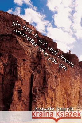Life Has Its Ups And Downs: No Matter Who You Are Jospeh, Annette 9780980164794 M.O.R.E. Publishers - książka
