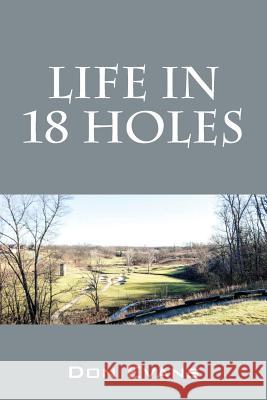 Life In 18 Holes Evans, Don 9781478760849 Outskirts Press - książka