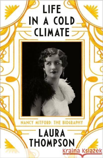 Life in a Cold Climate: Nancy Mitford - The Biography Laura Thompson 9781789542660 Bloomsbury Publishing PLC - książka