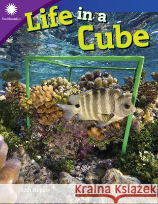 Life in a Cube Rogers, Seth 9781493867073 Teacher Created Materials - książka