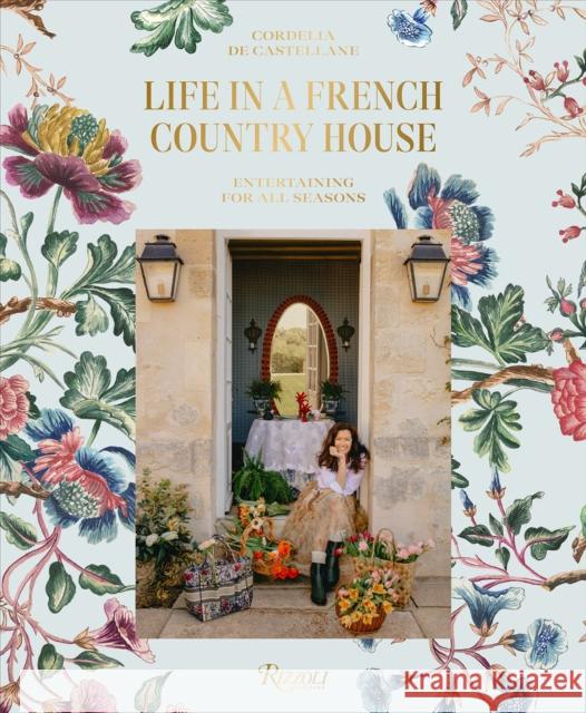 Life In A French Country House: Entertaining for All Seasons Matthieu Salvaing 9780847870936 Rizzoli International Publications - książka