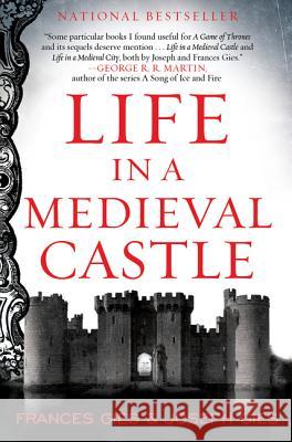 Life in a Medieval Castle Joseph Gies Frances Gies 9780062414793 Harper Perennial - książka