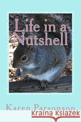 Life in a Nutshell Dr Karen L. Parsonson 9780995344426 Karen Parsonson - książka