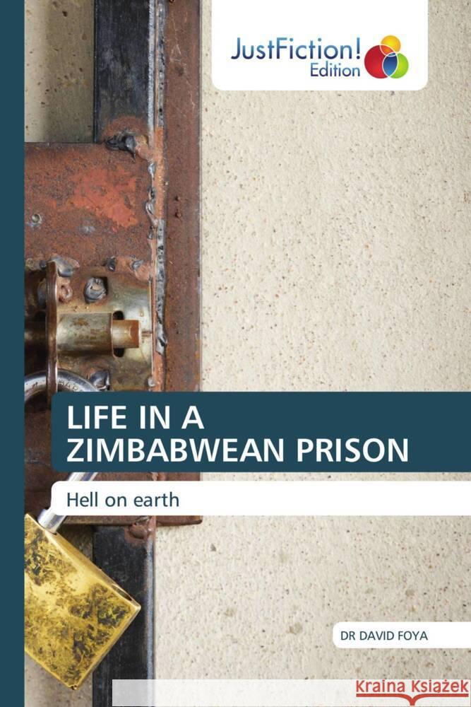 Life in a Zimbabwean Prison David Foya 9786206741633 Justfiction Edition - książka